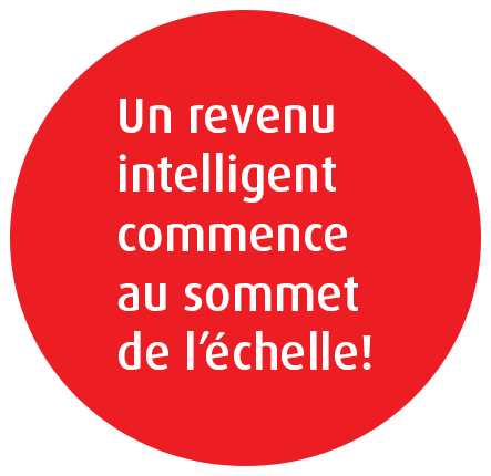 Un revenu intelligent commence au sommet de l’échelle!